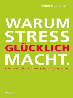 cover image of Warum Stress glücklich macht